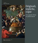 Originali, repliche, copie. Uno sguardo diverso sui grandi maestri. Ediz. multilingue