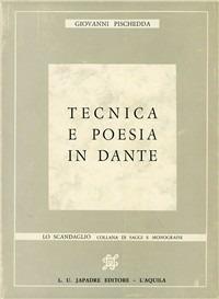 Tecnica e poesia in Dante - Giovanni Pischedda - copertina