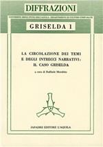 La circolazione dei temi e degli intrecci narrativi: il caso Griselda