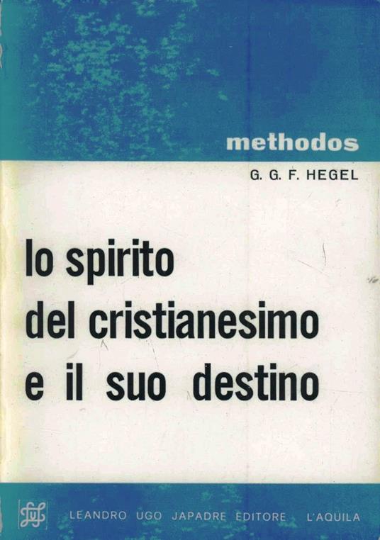 Lo spirito del cristianesimo e il suo destino - Friedrich Hegel - copertina