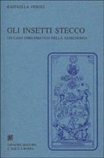 Gli insetti stecco. Un caso emblematico della tassonomia