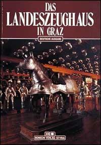 Il landeszeughaus di Graz. Ediz. tedesca - Edith Münzer - copertina