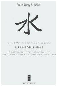 Il fiume delle perle. La dimensione locale dello sviluppo industriale cinese e il confronto con l'Italia - copertina