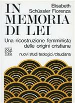 In memoria di lei. Una ricostruzione femminista delle origini cristiana