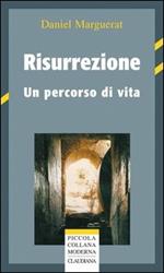 Risurrezione. Un percorso di vita