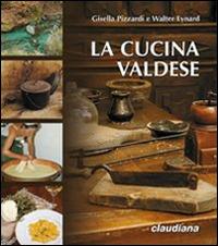 La cucina valdese - Gisella Pizzardi,Walter Eynard - copertina