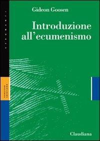 Introduzione all'ecumenismo - Gideon Goosen - copertina