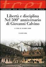 Libertà e disciplina. Nel 500° anniversario di Giovanni Calvino