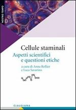 Cellule staminali. Aspetti scientifici e questioni etiche