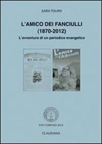 L' amico dei fanciulli (1870-2012). L'avventura di un periodico evangelico