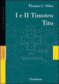 I e II Timoteo, Tito - Thomas C. Oden - copertina