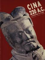 Cina 220 a. C. I guerrieri di Xi'an. Catalogo della mostra. Ediz. italiana, inglese e cinese