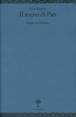 Il sogno di Pan. Saggio su Debussy