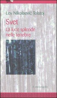 Svet. La luce splende nelle tenebre - Lev Tolstoj - copertina