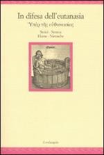 In difesa dell'eutanasia. Stoici. Seneca. Hume. Nietzsche