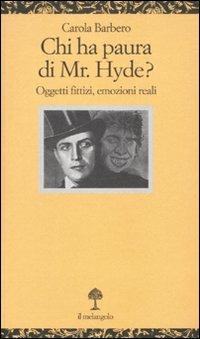 Chi ha paura di Mr. Hyde? Oggetti fittizi, emozioni reali - Carola Barbero - copertina