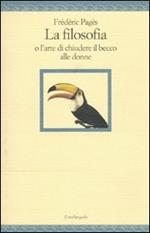 La filosofia o l'arte di chiudere il becco alle donne