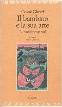 Il bambino e la sua arte. Novantanove tesi - Cesare Ghezzi - copertina