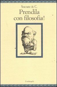 Socrate & C. Prendila con filosofia! - copertina