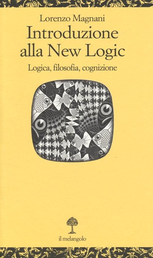 Introduzione alla new logic. Logica, filosofia, cognizione - copertina