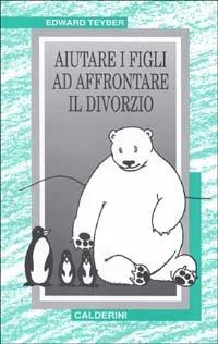 Aiutare i figli ad affrontare il divorzio - Edward Teyber - copertina