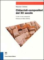 Chitarristi e compositori del XX secolo. Le idee e le loro conseguenze