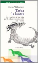 Tarka la lontra che racconta la sua storia per la vita e i suoi incontri con l'uomo