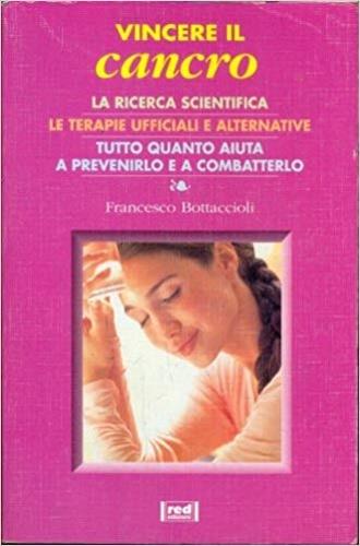 Vincere il cancro - Francesco Bottaccioli - copertina