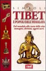 Tibet e popoli dell'Himalaya. Dal mandala alla ruota della vita... Immagini, divinità, oggetti sacri