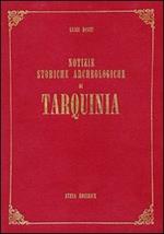 Notizie storiche archeologiche di Tarquinia (rist. anast. Roma, 1909)