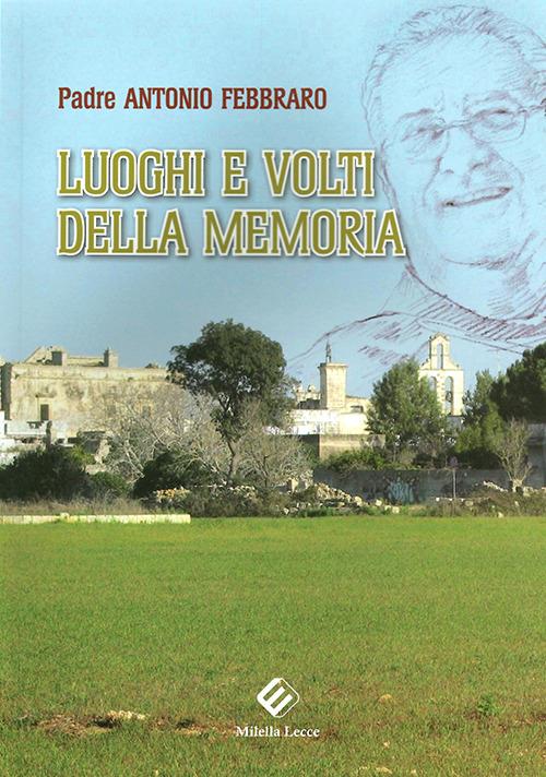 Luoghi e volti della memoria - Antonio Febbraro - copertina