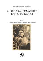 Al suo grande maestro Ennio De Giorgi