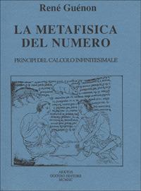 La metafisica del numero. Principi del calcolo infinitesimale - René Guénon - copertina