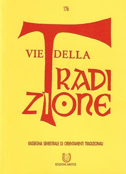 Vie della tradizione. Rassegna semestrale di orientamenti tradizionali (2019). Vol. 176: Gennaio-giugno - copertina