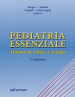 Pediatria essenziale. Trattato di clinica e terapia