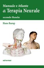 Terapia neurale secondo Huneke. Manuale e atlante