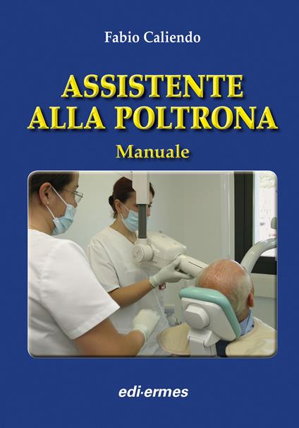 Assistente alla poltrona. Manuale - Fabio Caliendo - copertina