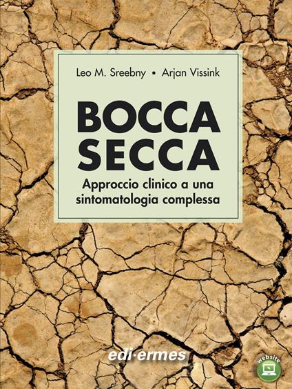 Bocca secca. Approccio clinico a una sintomatologia complessa - Leo M. Sreenby,Arjan Vissink - copertina