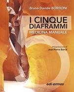 I cinque diaframmi. Medicina manuale