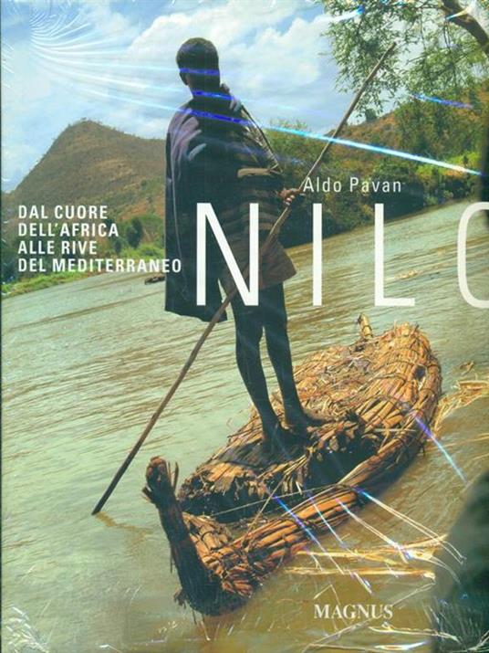 Nilo. Dal cuore dell'Africa alle rive del Mediterraneo. Ediz. illustrata - Aldo Pavan - 5