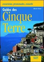 Guida alle Cinque Terre. Gite, passeggiate, consigli. Ediz. illustrata