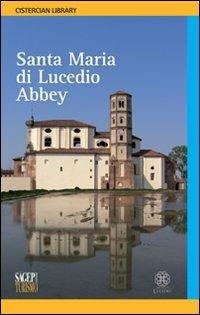 Santa Maria di Lucedio abbey. Ediz. inglese - copertina