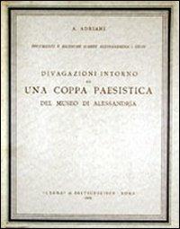 Divagazioni intorno ad una coppa paesistica del Museo di Alessandria - Achille Adriani - copertina