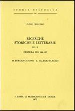 Ricerche storiche e letterarie sulla censura del 184-183. M. Porcio Catone L. E Valerio Flacco (1911)