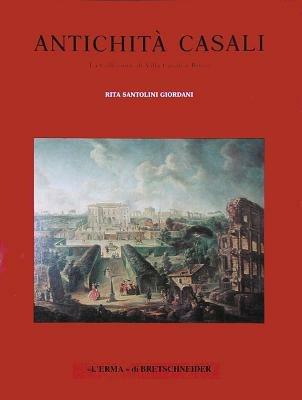 Antichità Casali. La collezione di villa Casali a Roma - Rita Santolini Giordani - copertina