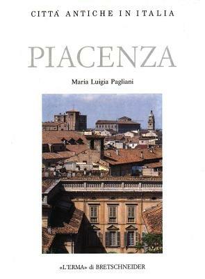 Piacenza. Forma e urbanistica - Maria Luigia Pagliani - copertina