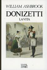 Donizetti. La vita