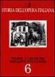 Storia dell'opera italiana. Vol. 6: Teorie e tecniche, immagini e fantasmi.