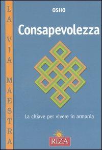 Consapevolezza. La chiave per vivere in armonia - Osho - copertina