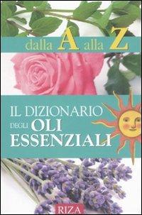 Il dizionario degli oli essenziali - M. Fiorella Coccolo - copertina